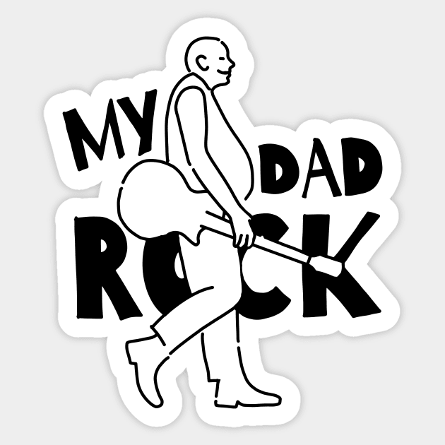 My dad rocks ,Father's day quote Sticker by 9georgeDoodle